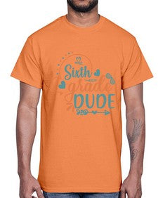 sixth grade dude 876#- sixth grade- Cotton Tee