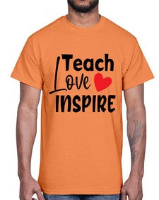 teach love inspre Style 370#- teacher- Cotton Tee