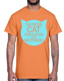 the entire cat popluation is my bestfriend- cats- Cotton Tee