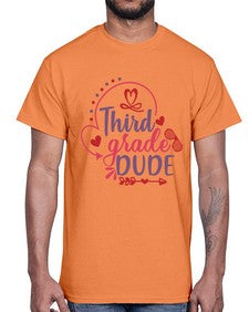 third grade dude 956#- third grade- Cotton Tee
