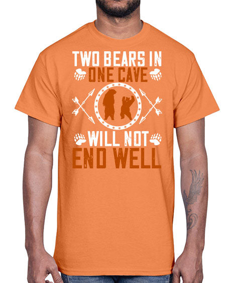 two bears in one cave will not end well 277#- bears - animals- Cotton Tee