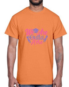 we are outta here 992#- graduation- Cotton Tee
