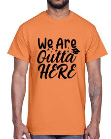 we are outta here 993#- graduation- Cotton Tee