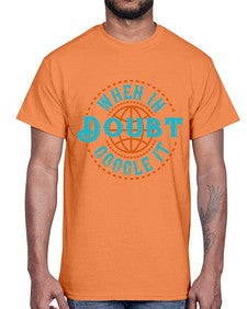 when doubt google it 38#- internet- Cotton Tee