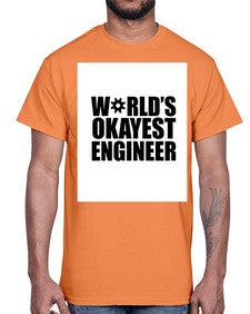 worlds okayest engineer 1661#- engineer- Cotton Tee