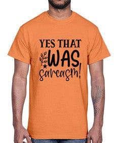 yes that was sarcasm 111#- sarcastic- Cotton Tee