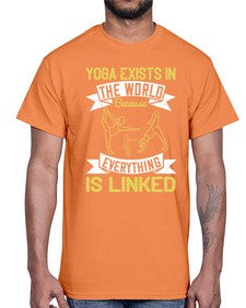 yoga exists in the world because everything is linked  617#- yoga- Cotton Tee