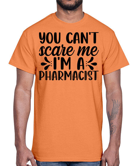 you cant scare me im a pharmacist 1681#- pharmacist- Cotton Tee