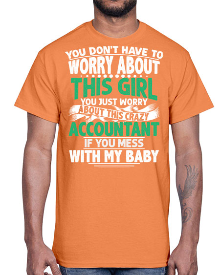 you dont have to worry about accountant 1684#- accountant- Cotton Tee