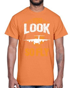 you look so fly  53#- airplane- Cotton Tee
