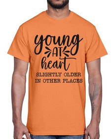 young at heart slightly older in other places 1271#- funny- Cotton Tee