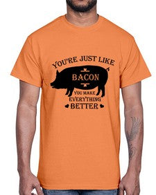 youre just like bacon 1817#- bacon- Cotton Tee