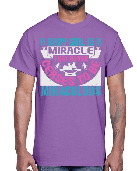 A baby girl is a miracle Style 2#- baby- Cotton Tee