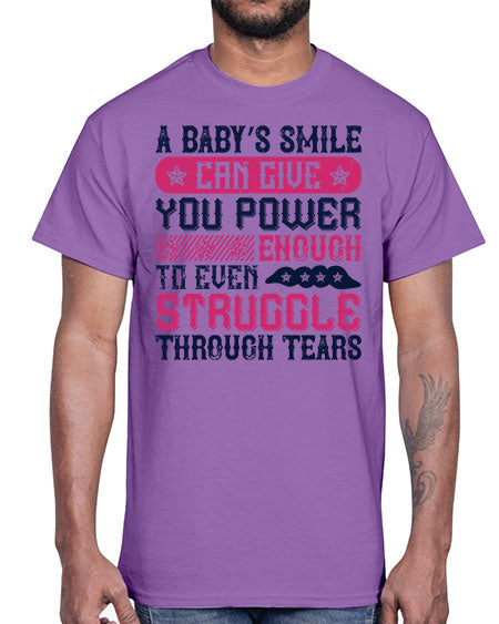 A baby’s smile can give you power… enough to even struggle through tears Style 264#- baby- Cotton Tee