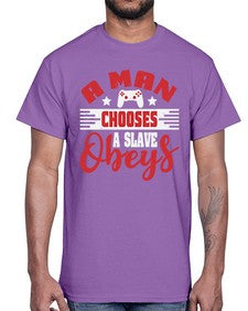 A man chooses a slave obeys 1#- video games- Cotton Tee