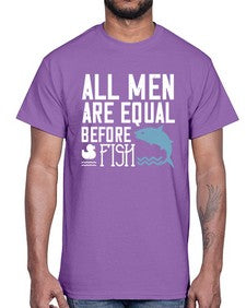 All men are equal before fish 6#- funny- Cotton Tee