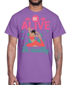 Be Alive be Healthy 112#- yoga- Cotton Tee