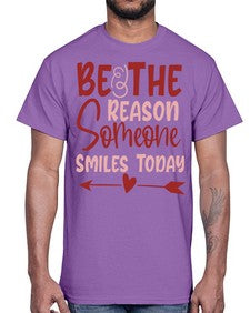 Be The Reason Someone Smiles Today Style 141#- motivation- Cotton Tee