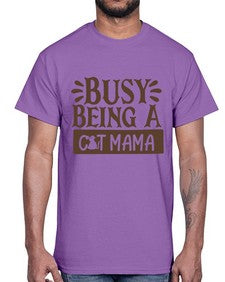 Busy Being A Cat Mama Style 2#- cats- Cotton Tee