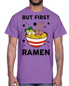 But First Ramen 699#- Ramen- Cotton Tee