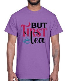 But First Tea 700#- tea- Cotton Tee