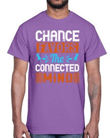 Chance favors the connected mind 31#- internet- Cotton Tee