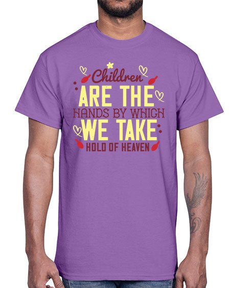 Children are the hands by which we take hold of heaven Style 56#- kids- Cotton Tee
