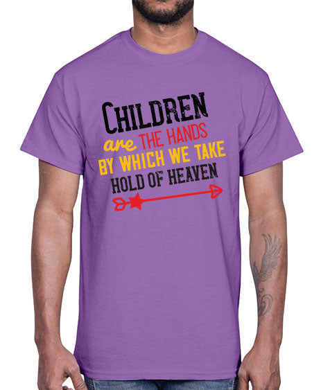 Children are the hands by which we take hold of heaven Style 57#- kids- Cotton Tee