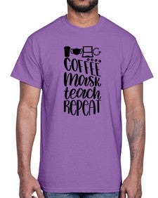 Coffee Mask Teach Repeat Style 660#- teacher- Cotton Tee