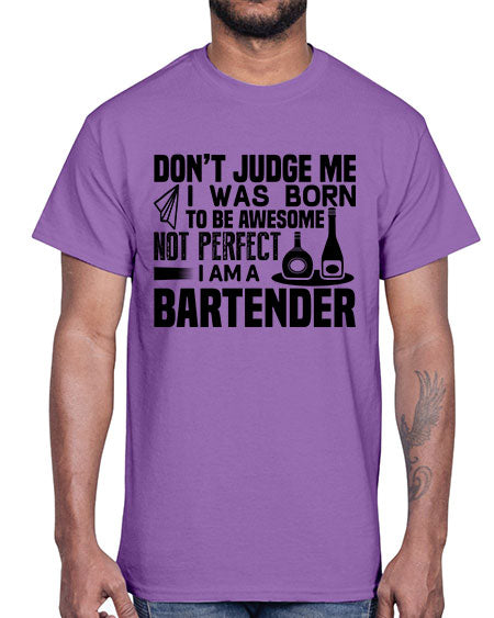 DONT JUDGE ME Style 129#- bartender- Cotton Tee