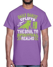Daily dance uplifts the soul to spiritual realms 3#- dance2- Cotton Tee