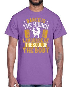 Dance is the hidden language of the soul of the body 11#- dance2- Cotton Tee
