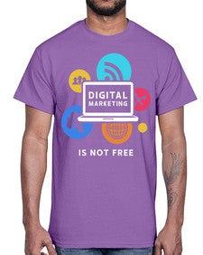 Digital Marketing is Not Free 23#- internet- Cotton Tee