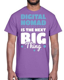 Digital Nomad is the Next Big Thing 18#- internet- Cotton Tee