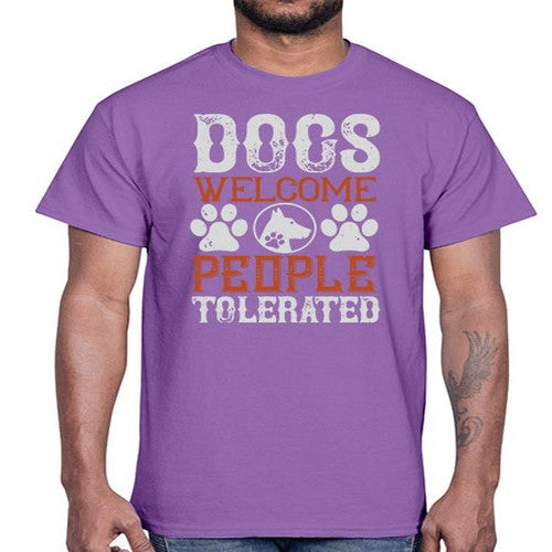 Dogs Welcome People Tolerated Style 210#- dogs- Cotton Tee