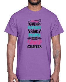 Dont Mess With Me I Get Paid To Satb People With Sharp Objects Style Style 721#- nurse- Cotton Tee