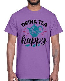Drink Tea Be Happy 922#- tea- Cotton Tee