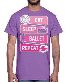 Eat sleep ballet repeat ballerino ballet 119#- ballet- Cotton Tee