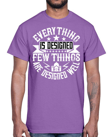 Everything is designed Few things are designed well Style 153#- architect- Cotton Tee