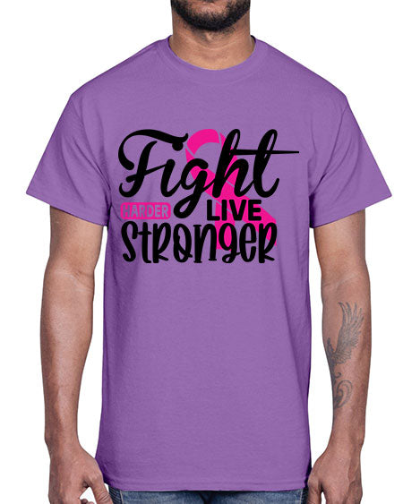 Fight Harder Live Stronger 27#- breast cancer- Cotton Tee