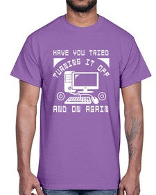 Have you tried turning it off and on again 45#- computer- Cotton Tee