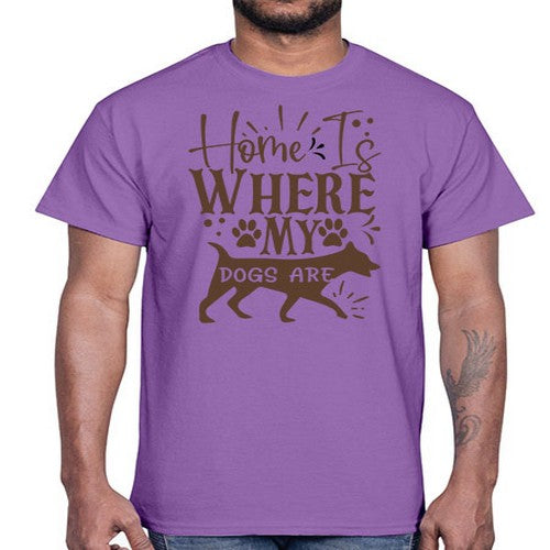 Home Is Where My Dogs Are Style 84#- dogs- Cotton Tee