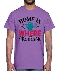 Home Is Where The Tea Is 1056#- tea- Cotton Tee