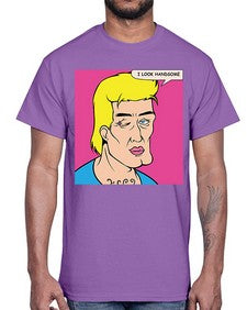 I Look Handsome 574#- art pop art- Cotton Tee