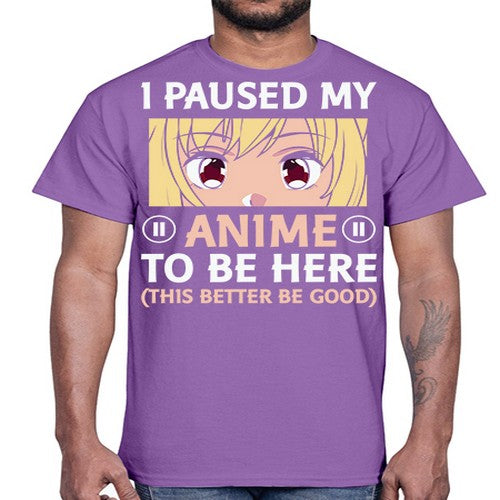 I Paused My Anime To 242#- anime- Cotton Tee