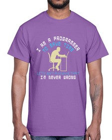 I am a programmer to save time I am never wrong 42#- computer- Cotton Tee