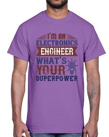 I am an electronics engineer whats superpower Style 184#- engineer- Cotton Tee