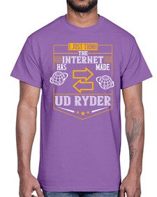 I just think the Internet has made us ryder 75#- internet- Cotton Tee