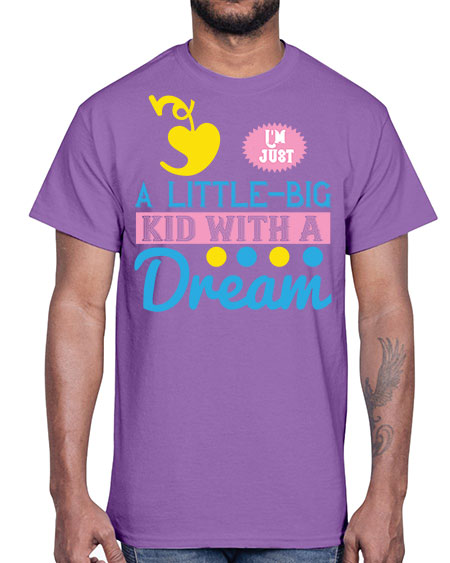 Im just a littlebig kid with a dream Style 118#- kids- Cotton Tee