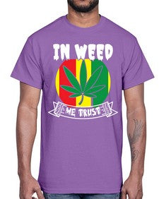 In weed we trust 662#- marijuana- Cotton Tee